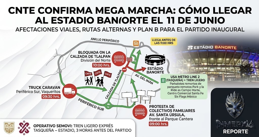 ¿Cómo llegar al Estadio Banorte el 11 de junio? · CNTE confirma mega marcha