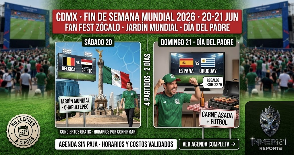 Agenda visual del fin de semana del Mundial en CDMX: sábado con Bélgica vs Egipto, Jardín Mundial Chapultepec y conciertos gratis. Domingo Día del Padre con España vs Uruguay, carne asada y regalos desde $279. Título invita a descubrir la agenda con horarios y costos.