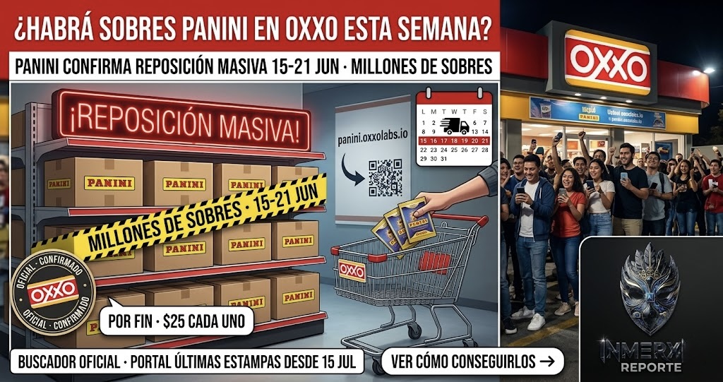 ¿Habrá sobres Panini en OXXO esta semana? Panini confirma reposición masiva