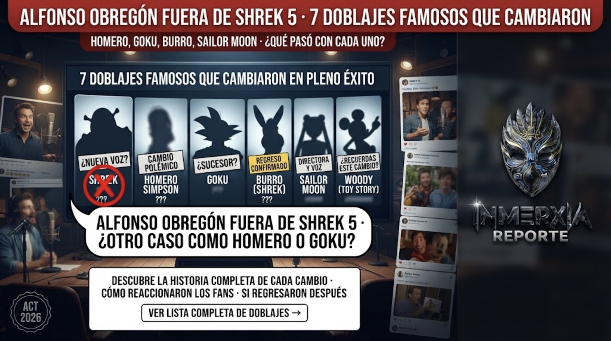 Alfonso Obregón fuera de Shrek 5. Galería de 7 personajes con cambios de doblaje: Shrek, Homero Simpson, Goku, Burro, Sailor Moon, Woody y otro.