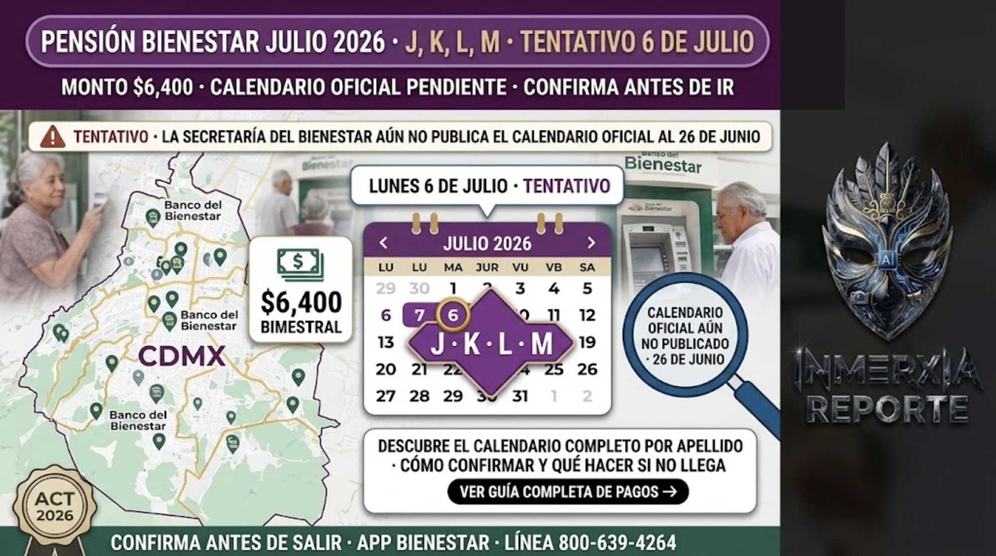 Calendario tentativo Pensión Bienestar julio 2026: apellidos J, K, L y M el lunes 6 de julio. Monto $6,400 bimestral. Distintivo visual: color morado y recuadro rombo.