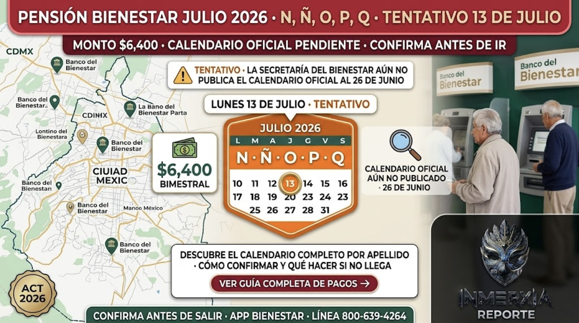 Calendario tentativo Pensión Bienestar julio 2026: apellidos N, Ñ, O, P y Q el lunes 13 de julio. Monto $6,400 bimestral. Distintivo visual: color naranja y recuadro hexágono.