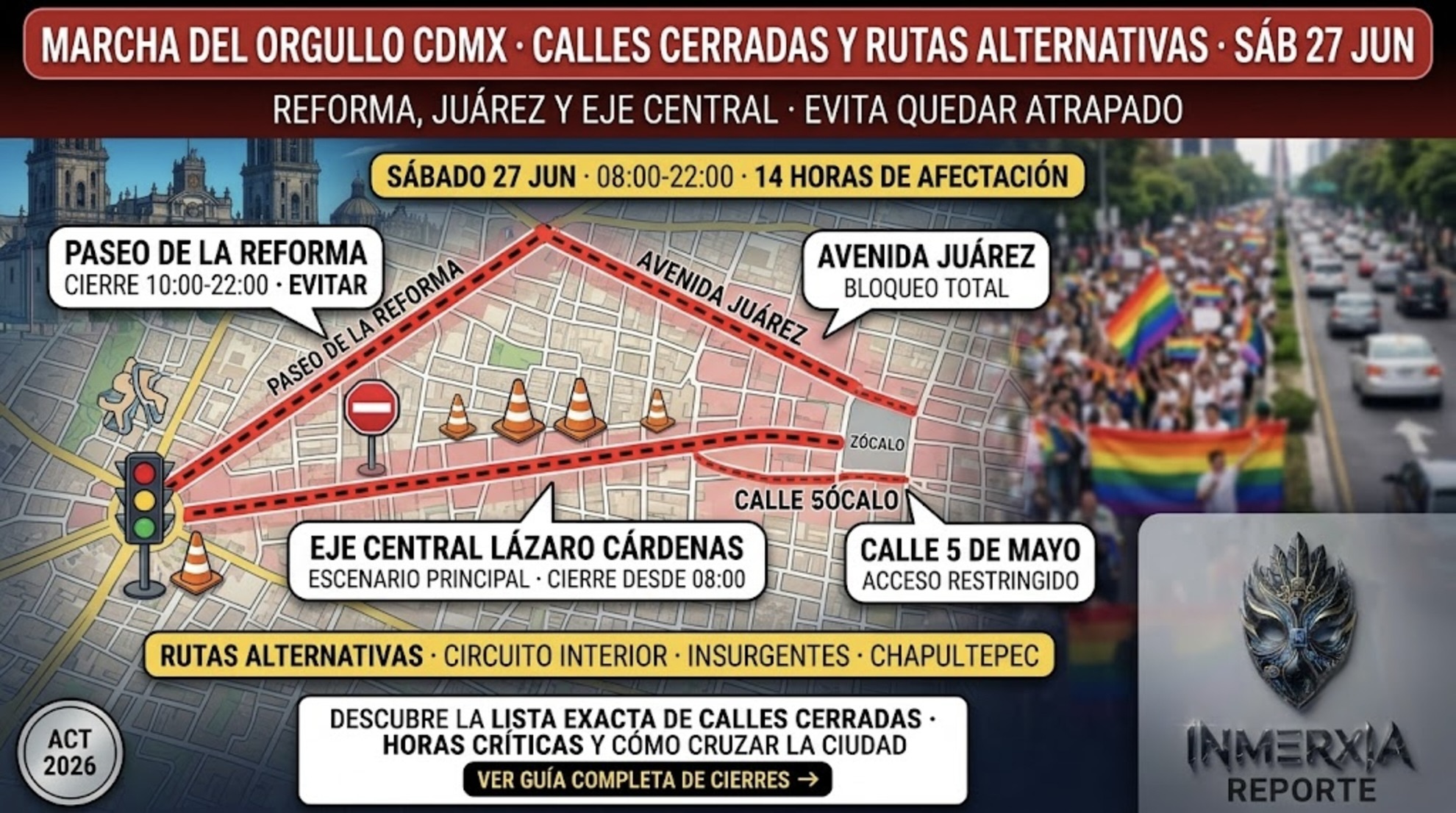 Mapa de cierres viales por la Marcha del Orgullo en CDMX: Reforma, Avenida Juárez, Eje Central y calle 5 de Mayo. Rutas alternas: Circuito Interior, Insurgentes, Chapultepec.