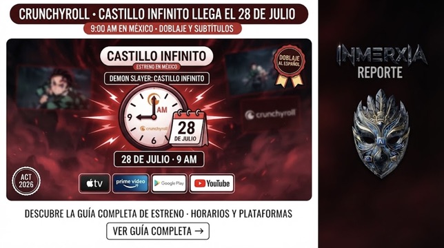 Demon Slayer: Castillo Infinito llega a Crunchyroll México el 28 de julio de 2026 a las 9:00 AM con doblaje al español. También disponible en Apple TV, Prime Video, Google Play y YouTube.