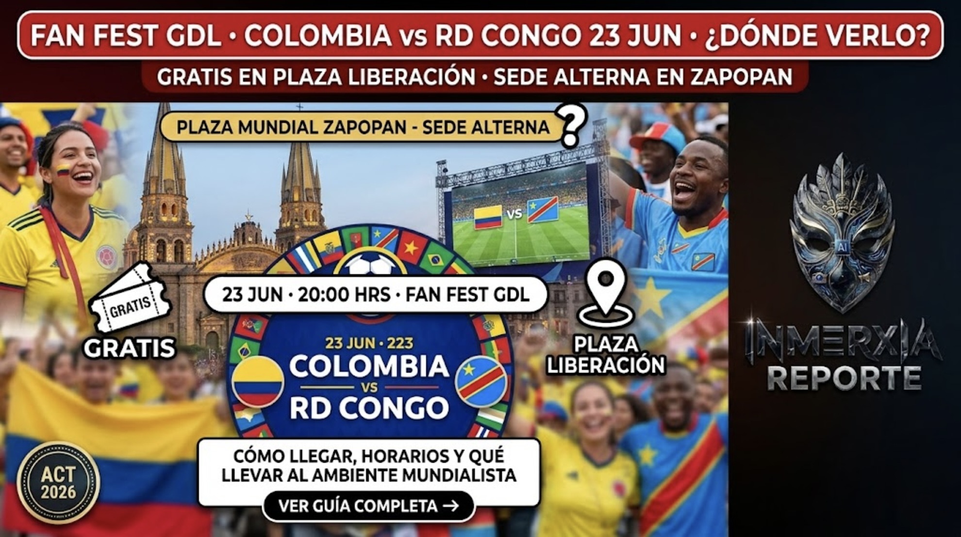 Fan Fest Guadalajara transmitirá Colombia vs RD Congo el 23 de junio a las 20:00 hrs. Gratis en Plaza Liberación con sede alterna en Zapopan.