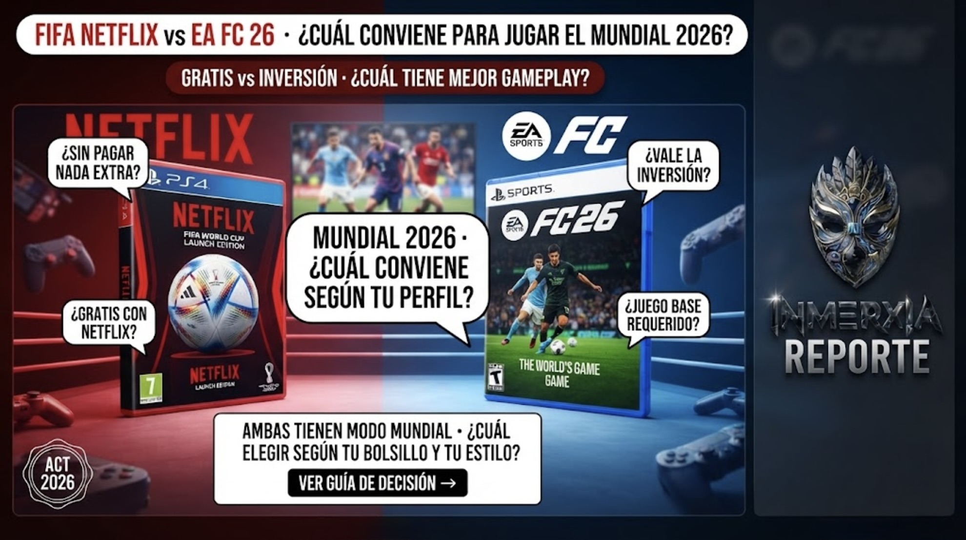 Portadas enfrentadas de FIFA World Cup en Netflix y EA FC 26. Título: cuál conviene para jugar el Mundial 2026 según tu perfil.