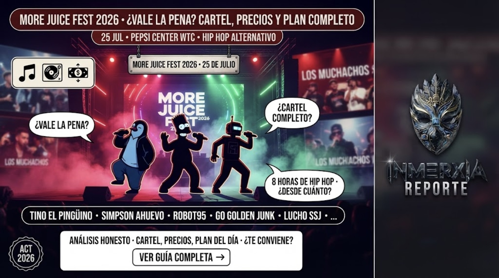 More Juice Fest 2026 en Pepsi Center WTC con Tino el Pingüino, Simpson Ahuevo y Robot95. Título: vale la pena? cartel, precios y plan completo.