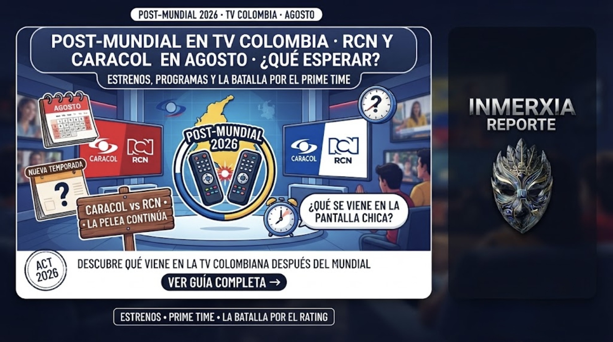 Post-Mundial en TV Colombia: Caracol vs RCN en agosto. La batalla por el rating, estrenos y programación en el prime time colombiano.